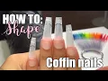 HOW TO SHAPE COFFIN NAILS