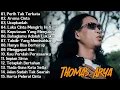 LAGU THOMAS ARYA TERBARU 2025 - Lagu Slow Rock Terpopuler 2025 Enak Didengar - Perih Tak Terkata