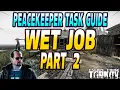 Wet Job Part 2 - Peacekeeper Task Guide