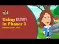 Using Gravity in Phaser 3