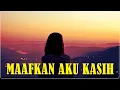 Download Lagu Maafkan Aku Kasih | Sedih Banget Lagu