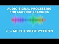Extracting Mel-Frequency Cepstral Coefficients with Python
