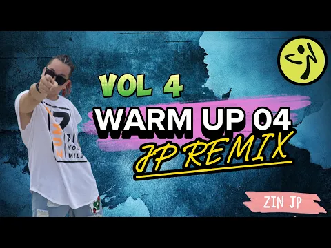 Download MP3 Warm Up 04 | 2023 | JP Remix | Zumba Fitness | Volume 4