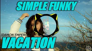 Download VACATION [REMIX SIMPLE FUNKY] by Fernando bass MP3