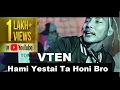 Download Lagu VTEN - HAMI YESTOI TA HONE BRO