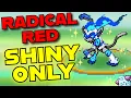 Pokemon Radical Red but I can only use SHINIES v4 1 Hardcore Full Playthrough