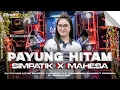 Download Lagu DJ PAYUNG HITAM TRAP PARTY SIMPATIK X MAHESA VIRAL 2K25 FULL ARANSEMEN DANGDUT ORIGINAL FENDICLAPS