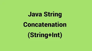 For QA Java String Concatenation and Arithmetic Operations - Explained with Examples