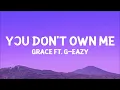 SAYGRACE - You Don't Own Me (Lyrics) ft. G-Eazy