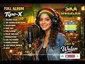 Lagu FULL ALBUM TIPE-X | SKA REGGAE VERSION | Cover by Wulan