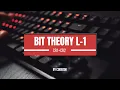 Bit Theory and Bit Manipulation Lecture 1