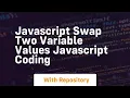 Javascript swap two variable values javascript coding