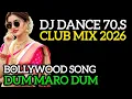 Lagu  DJ Dance 70,s Club mix 2026, Bollywood song,Dum Maro Dum 