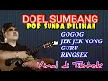 Download Lagu DOEL SUMBANG || GOGOG- pop sunda pilihan - pop sunda hits - pop sunda viral tiktok 2024