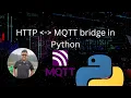HTTP - MQTT bridge in IoT and Python