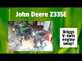 John Deere Z335E zero turn engine swap Briggs V-twin