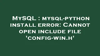 MySQL mysql-python install error Cannot open include file config-win h
