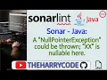 Solucion FIX Sonar - Java A NullPointerException could be thrown XX is nullable here