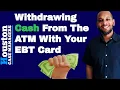 How To Wit raw Cash From Your EBT Card EBT Cash Benefits vs Food Stamps