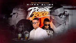 CIFRA SLIMK - POBRE RICO💰  |VIDEO OFICIAL|