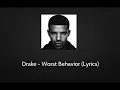 Drake - Worst Behavior (Lyrics)