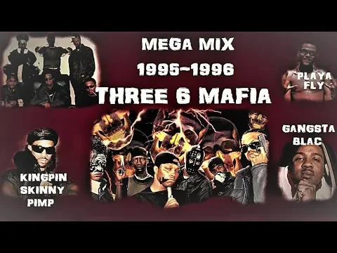 Download MP3 THREE 6 MAFIA KINGPIN SKINNY PIMP GANGSTA BLAC PLAYA FLY MEGA MIX 1995-1996