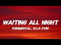 Rudimental - Waiting All Night (ft. Ella Eyre) Lyrics