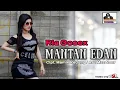 Download Lagu VIDEO _ SINGLE LAGU TERBARU // MANTAN EDAN // VOC. RIA GOSEX // CIPT. MAMIN KEDUNG ARR. MAZ NOER