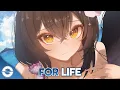 Lagu Nightcore - For Life (Lyrics)