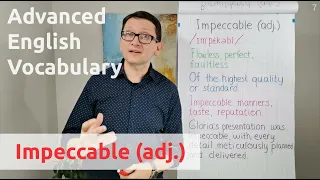 Impeccable adj - Advanced English Vocabulary