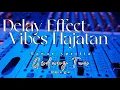 Download Lagu GEDUNG TUA - MAWAR APRILIA - OMEGA - DELAY EFFECT, VIBES HAJATAN