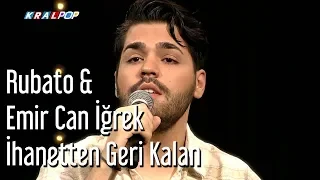 Download Rubato \u0026 Emir Can İğrek - İhanetten Geri Kalan MP3