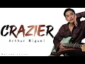 Crazier - Taylor Swift cover by Arthur Miguel (lyrics)