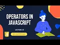 Operators in JavaScript JavaScript Tutorial For Beginners