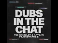 Dubs In The Chat (feat. Babyfxce E)