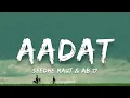Seedhe Maut & AB17 - Aadat | (Lyrics) | DL91FM