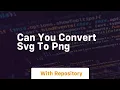 can you convert svg to png