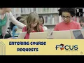 Focus School Software Entering Course Requests