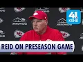 Chiefs Head Coach Andy Reid Shares Key Takeaways from Preseason Opener
