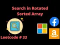 SEARCH IN ROTATED SORTED ARRAY LEETCODE 33 PYTHON BINARY SEARCH SOLUTION