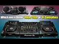 Which one is Better Vinyl CDJs or DJ Controllers