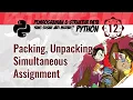 PYTHON 12 Packing Unpacking Simultaneous Assignment