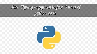 Auto typing in python 3 lines of python code module