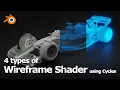 4 types of Blender Wireframe Shader - Color Transparent Glow Wireframe Render using Cycles