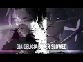 Nakama - Dia delicia edit audio” (Super + Slowed) Best part- Extended 