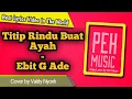 Download Lagu Titip Rindu Buat Ayah - Ebit G Ade (Cover by Valdy Nyonk) || Video Lirik