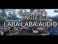 Download Lagu JINGLE LABA LABA AUDIO ‼️