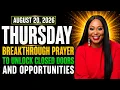 Thursday August 20 2026 - Breakthrough Prayer to Unlock Closed Doors Opportunities