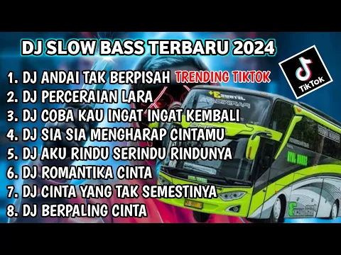 Download MP3 DJ SLOW FULL BASS TERBARU 2024 • ANDAI TAK BERPISAH • PERCERAIAN LARA 🎵 DJ TIKTOK TERBARU 2024 VIRAL