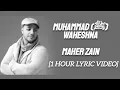 Download Lagu Maher Zain - Muhammad (ﷺ) Waheshna (1 Hour Lyric Video)